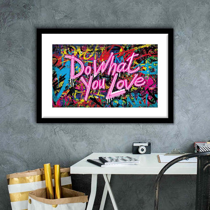 Do What You Love Art Print, Framed Art Print Wall Decor, White Border, Framed Picture