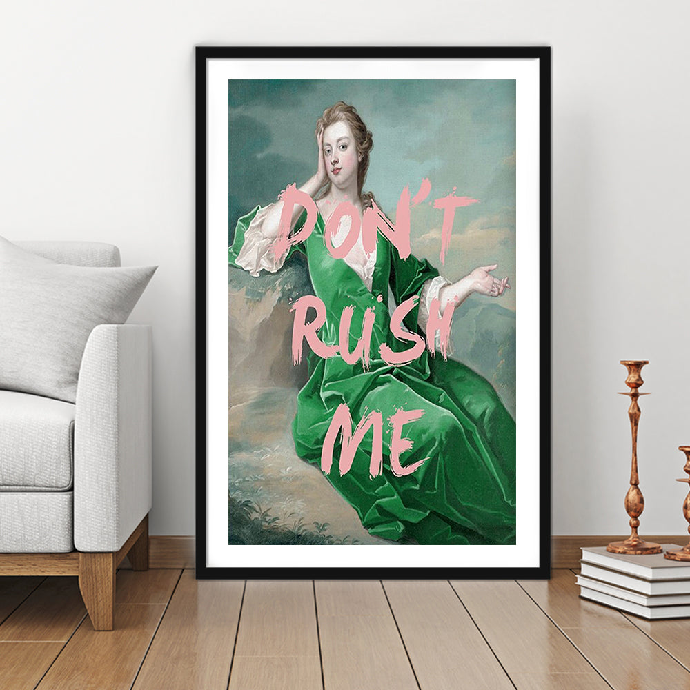 Don'T Rush Me Altered Wall Art, Framed Picture Print, Framed Art Prints White Border Wall Decor