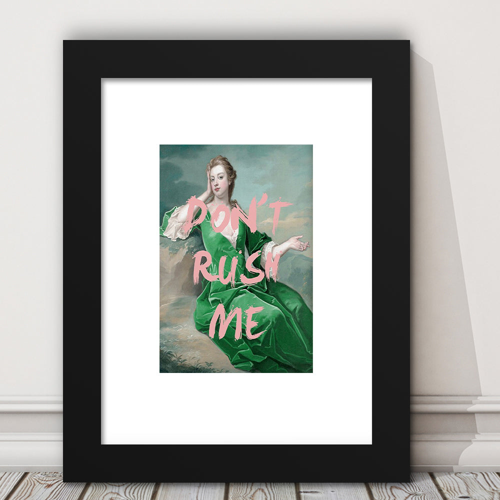 Don'T Rush Me Altered Wall Art, Framed Picture Print, Framed Art Prints White Border Wall Decor