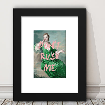 Don'T Rush Me Altered Wall Art, Framed Picture Print, Framed Art Prints White Border Wall Decor