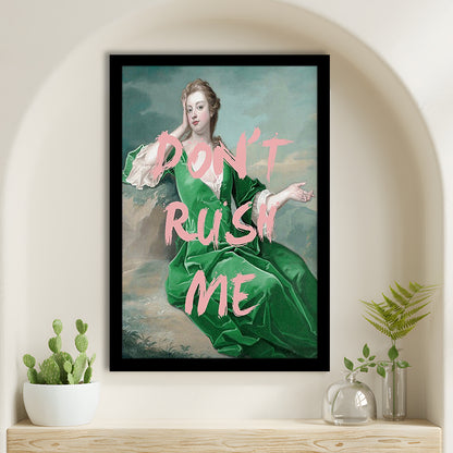 Don'T Rush Me Altered Wall Art, Framed Picture Print,, Framed Art Prints Wall Decor