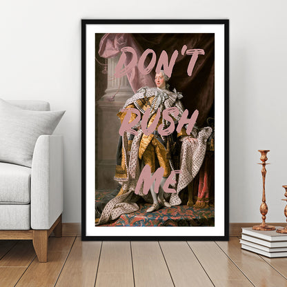 Don'T Rush Me Art Print, Bedroom Print, Pink Print, Art Print Decor, Framed Art Prints White Border Wall Decor