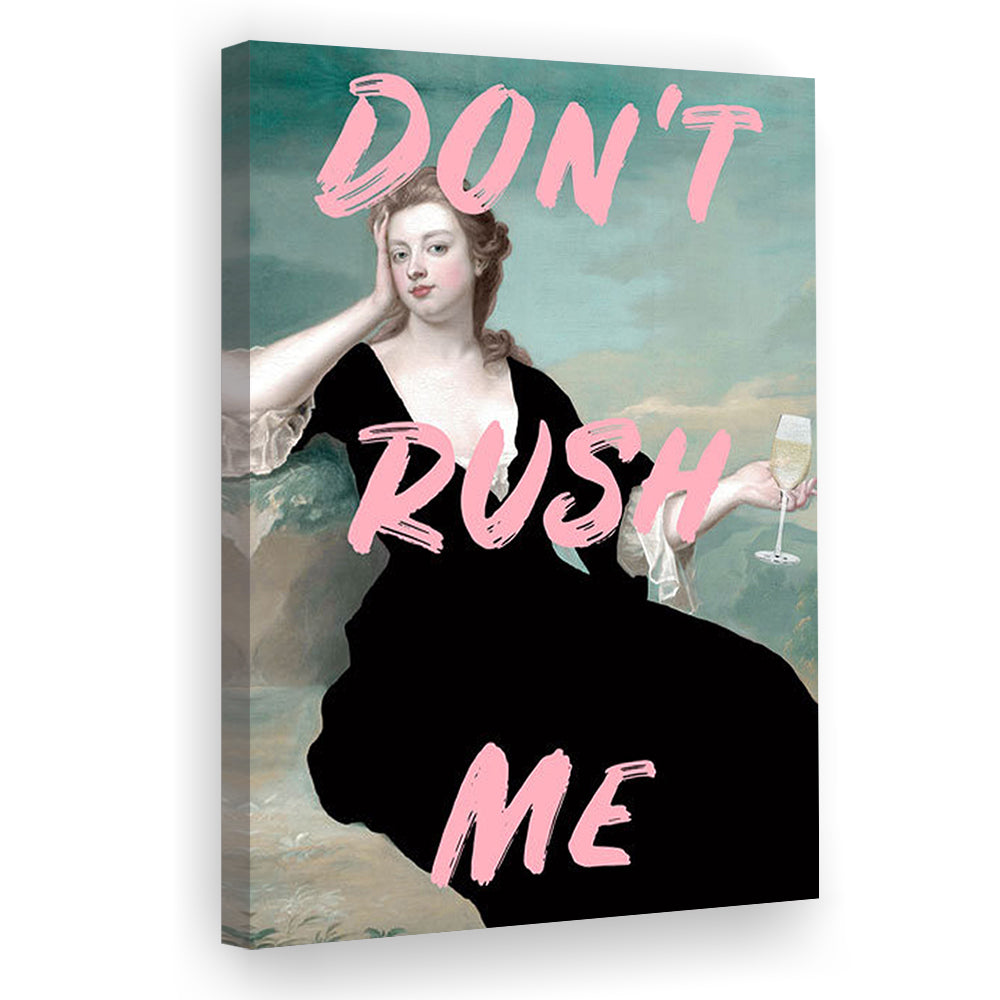 Don'T Rush Me Art Print V1, Pink Print, Canvas Art Print Decor, Painting Art, Canvas Prints Wall Art