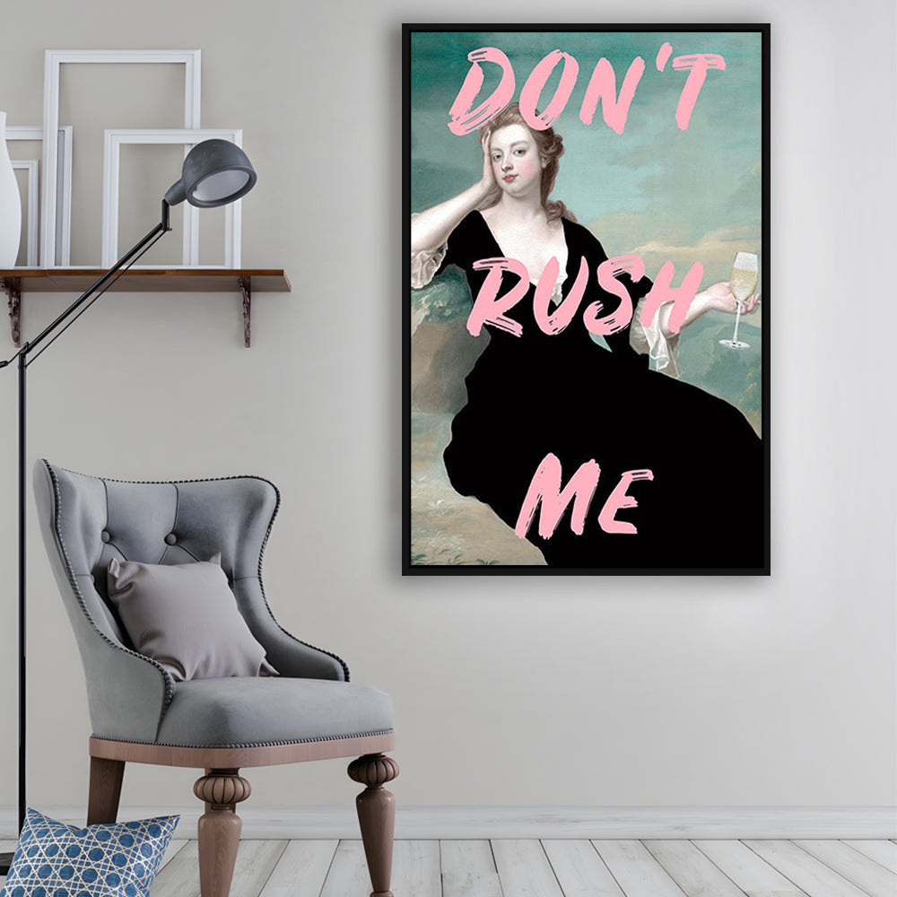 Don'T Rush Me Art Print V1, Pink Print, Floating Framed Canvas Art Print,, Framed Canvas Prints Wall Art
