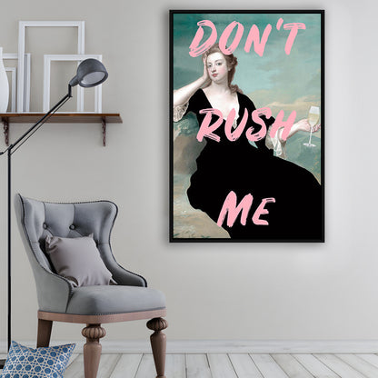 Don'T Rush Me Art Print V1, Pink Print, Floating Framed Canvas Art Print,, Framed Canvas Prints Wall Art
