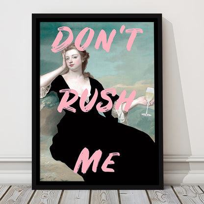 Don'T Rush Me Art Print V1, Pink Print, Floating Framed Canvas Art Print,, Framed Canvas Prints Wall Art