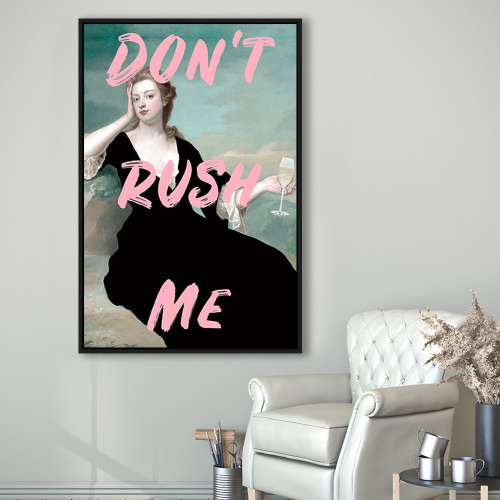 Don'T Rush Me Art Print V1, Pink Print, Floating Framed Canvas Art Print,, Framed Canvas Prints Wall Art