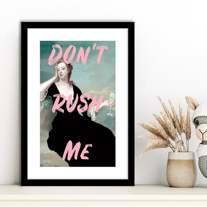 Don'T Rush Me Art Print V1, Pink Print, Framed Picture Print, Framed Art Prints White Border Wall Decor