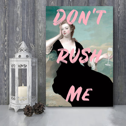 Don'T Rush Me Art Print V1, Pink Print, Canvas Art Print Decor, Painting Art, Canvas Prints Wall Art