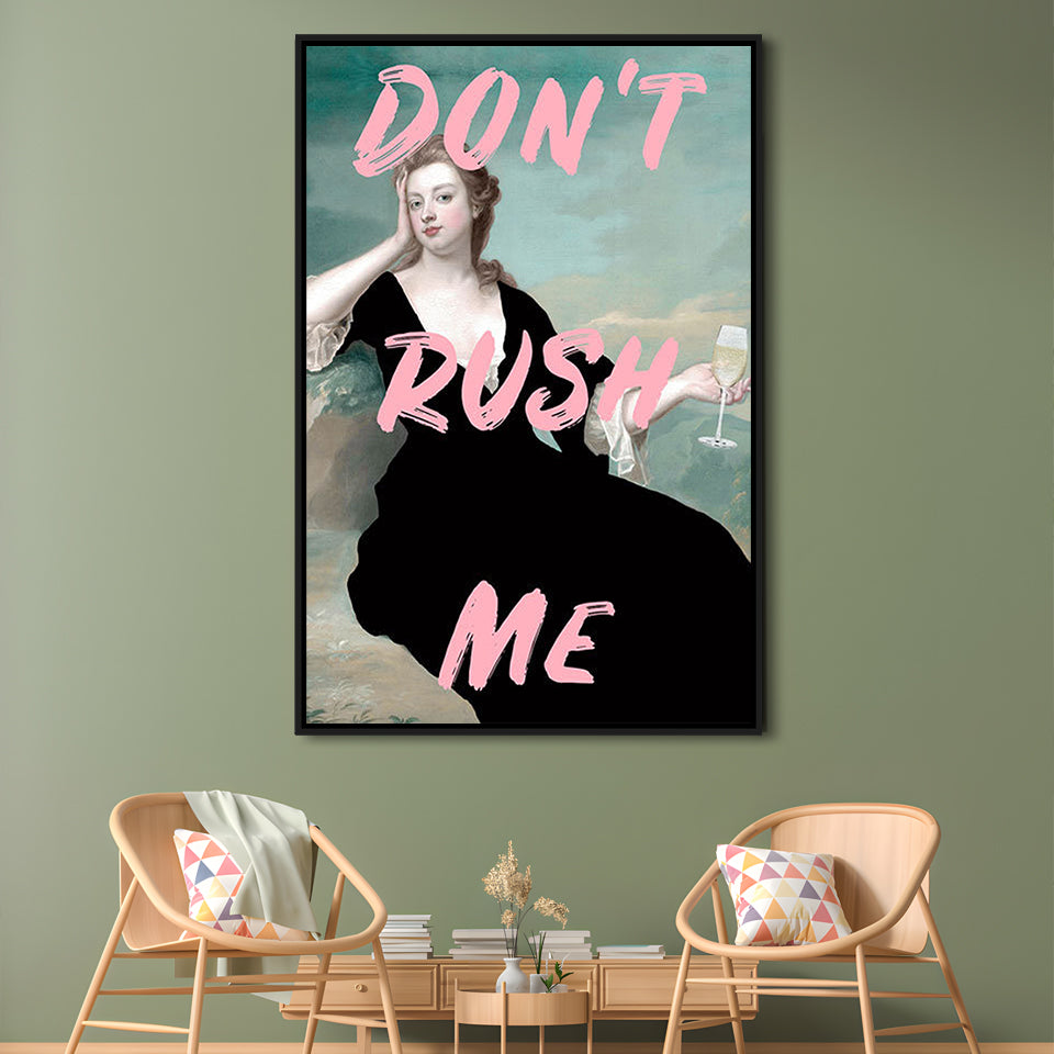 Don'T Rush Me Art Print V1, Pink Print, Floating Framed Canvas Art Print,, Framed Canvas Prints Wall Art