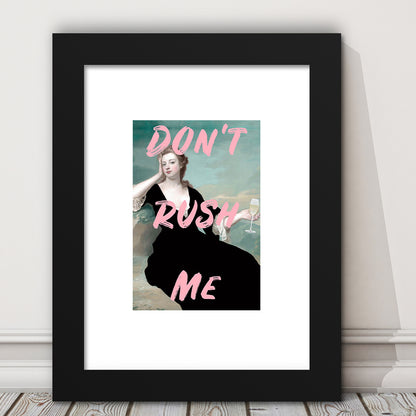 Don'T Rush Me Art Print V1, Pink Print, Framed Picture Print, Framed Art Prints White Border Wall Decor