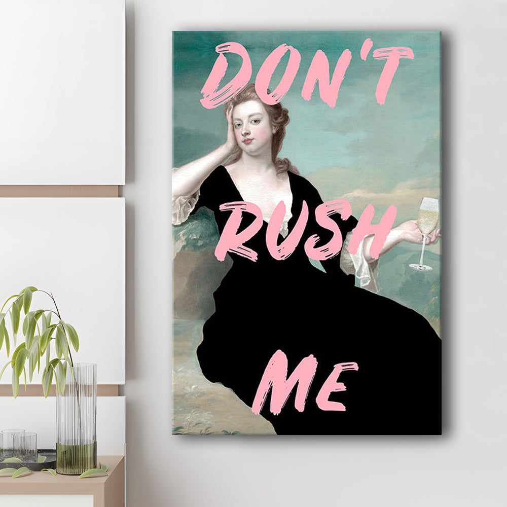 Don'T Rush Me Art Print V1, Pink Print, Canvas Art Print Decor, Painting Art, Canvas Prints Wall Art
