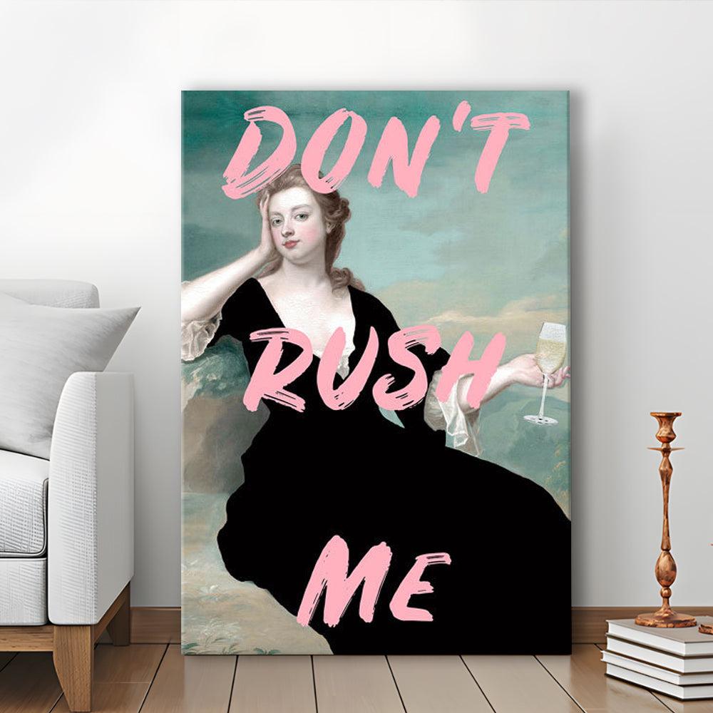 Don'T Rush Me Art Print V1, Pink Print, Canvas Art Print Decor, Painting Art, Canvas Prints Wall Art