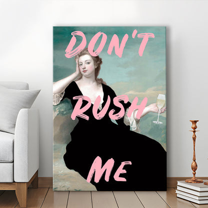 Don'T Rush Me Art Print V1, Pink Print, Canvas Art Print Decor, Painting Art, Canvas Prints Wall Art