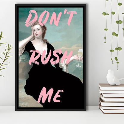 Don'T Rush Me Art Print V1, Pink Print, Floating Framed Canvas Art Print,, Framed Canvas Prints Wall Art