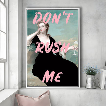 Don'T Rush Me Art Print V1, Pink Print, Floating Framed Canvas Art Print,, Framed Canvas Prints Wall Art