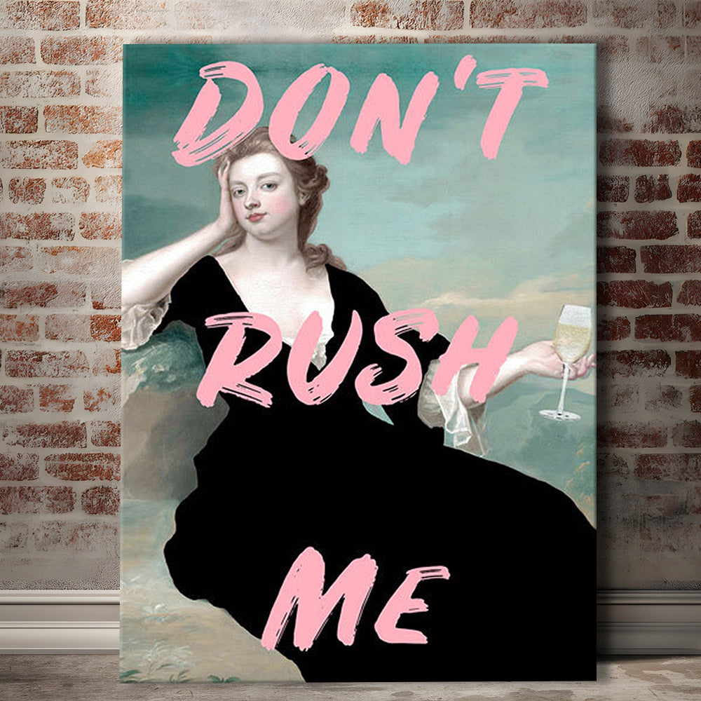 Don'T Rush Me Art Print V1, Pink Print, Canvas Art Print Decor, Painting Art, Canvas Prints Wall Art