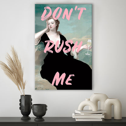 Don'T Rush Me Art Print V1, Pink Print, Canvas Art Print Decor, Painting Art, Canvas Prints Wall Art