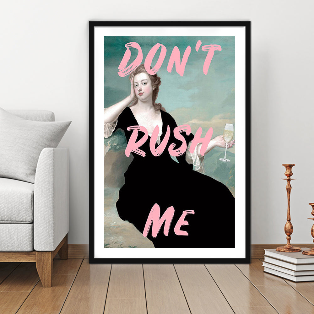Don'T Rush Me Art Print V1, Pink Print, Framed Picture Print, Framed Art Prints White Border Wall Decor