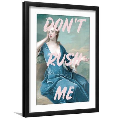 Don'T Rush Me Neon, Framed Picture Print, Framed Art Prints White Border Wall Decor