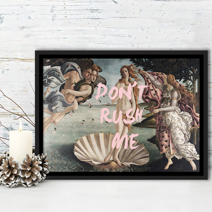 Don'T Rush Me Venus Art, Framed Canvas Print, Painting Art, Floating Framed Canvas Print Wall Art