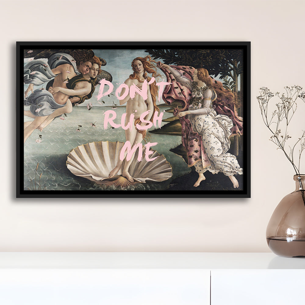 Don'T Rush Me Venus Art, Framed Canvas Print, Painting Art, Floating Framed Canvas Print Wall Art