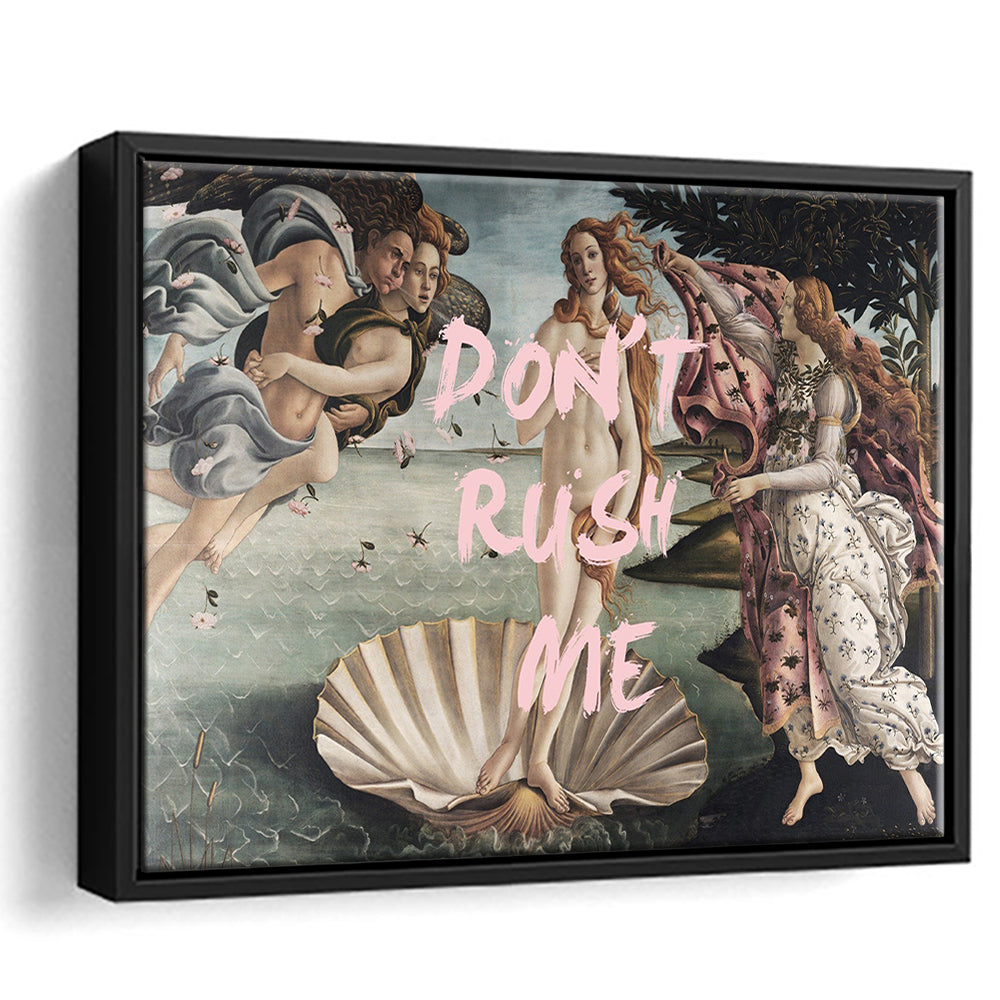 Don'T Rush Me Venus Art, Framed Canvas Print, Painting Art, Floating Framed Canvas Print Wall Art