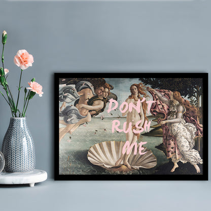 Don'T Rush Me Venus Art, Framed  Print, Painting Art, Framed Art Print Wall Decor, Framed Picture