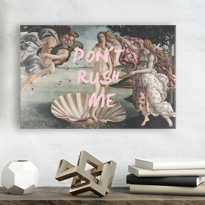 Don'T Rush Me Venus Art, Canvas Art Decor Print, Painting Art, Canvas Print Wall Art Home Decor