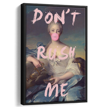 Don'T Rush Me Wall Art Print, Quote Print, Floating Framed Canvas Art Print,, Framed Canvas Prints Wall Art