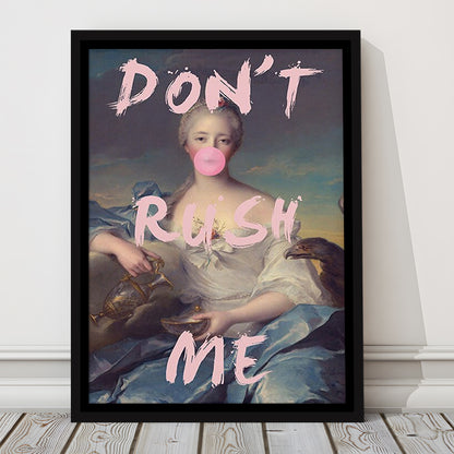 Don'T Rush Me Wall Art Print, Quote Print, Floating Framed Canvas Art Print,, Framed Canvas Prints Wall Art