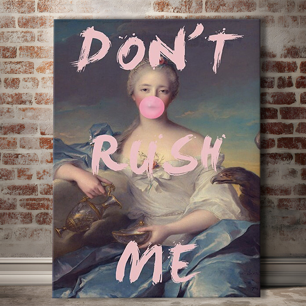 Don'T Rush Me Wall Art Print, Quote Print, Canvas Art Print Decor, Painting Art, Canvas Prints Wall Art