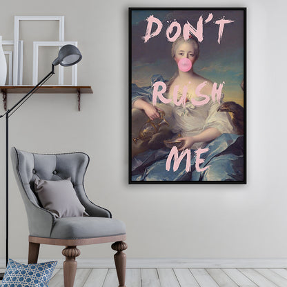 Don'T Rush Me Wall Art Print, Quote Print, Floating Framed Canvas Art Print,, Framed Canvas Prints Wall Art