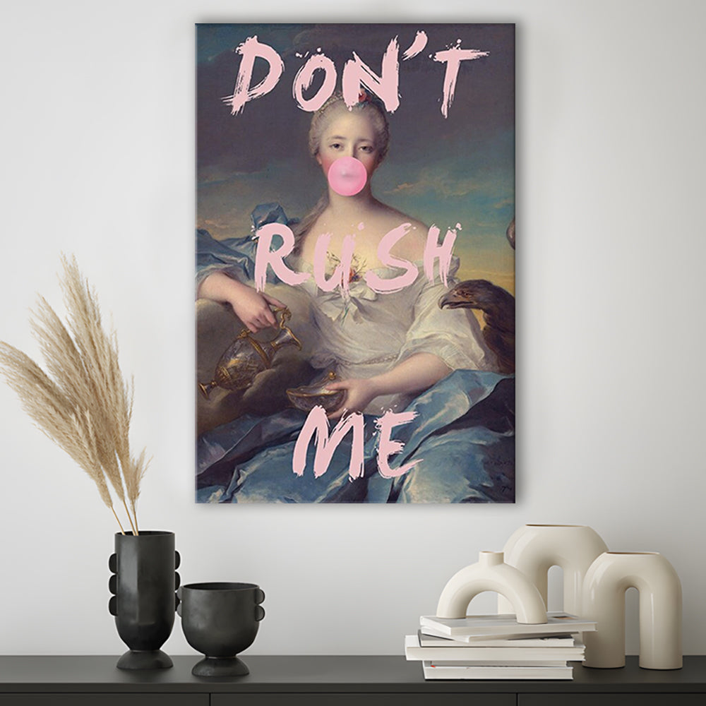 Don'T Rush Me Wall Art Print, Quote Print, Canvas Art Print Decor, Painting Art, Canvas Prints Wall Art