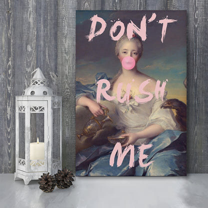 Don'T Rush Me Wall Art Print, Quote Print, Canvas Art Print Decor, Painting Art, Canvas Prints Wall Art