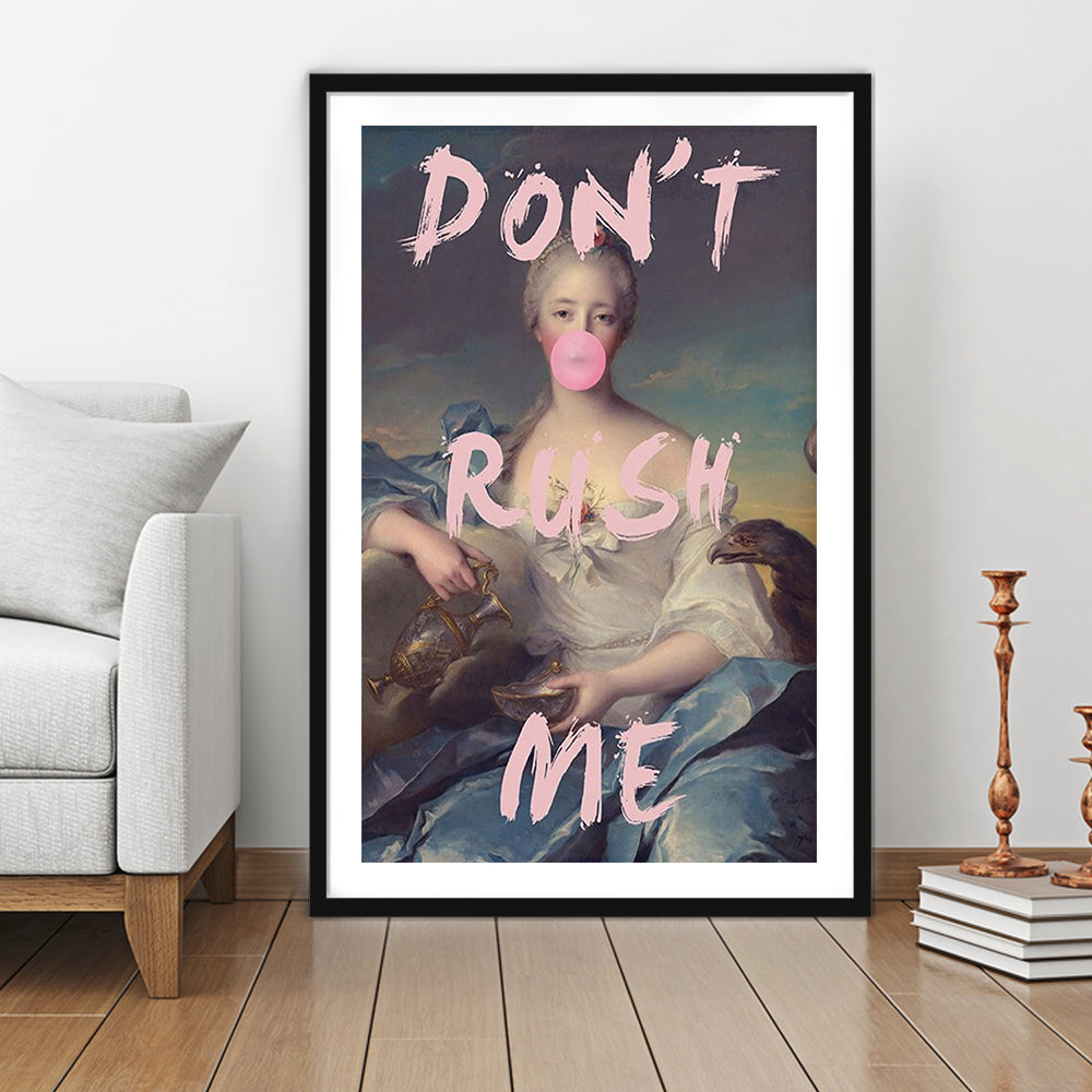 Don'T Rush Me Wall Art Print, Quote Print, Framed Picture Print, Framed Art Prints White Border Wall Decor