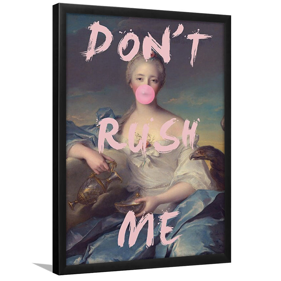 Don'T Rush Me Wall Art Print, Quote Print, Framed Picture Print,, Framed Art Prints Wall Decor