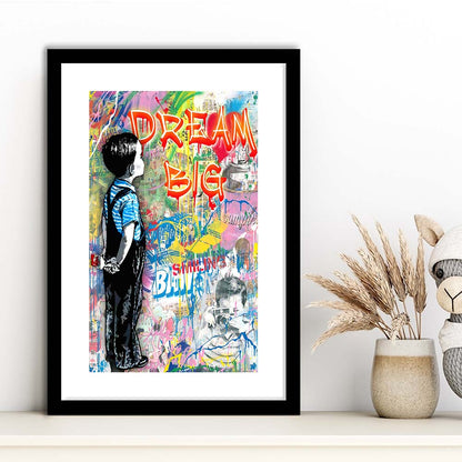 Dream Big, Colorful Graffiti Painting Art, Framed Art Print, Luxury Pictures Framed, White Border