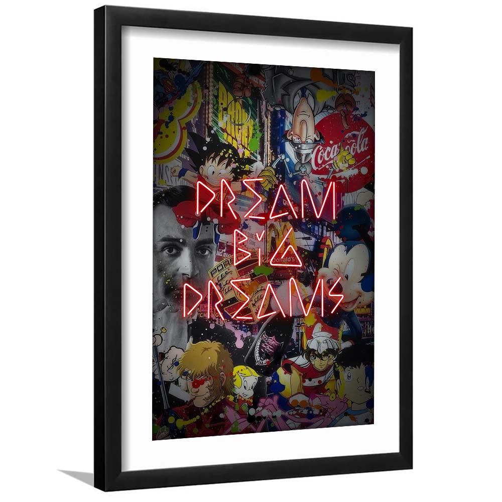 Dream Big Dreams, Colorful Graffiti Painting Art, Framed Art Print, Luxury Pictures Framed, White Border