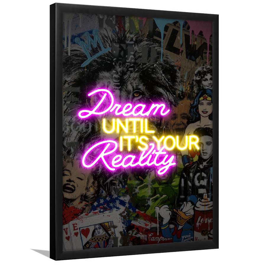 Dream Until It's Your Reality, Colorful Graffiti Painting Art, Framed Art Print, Picture Framed Wall Art Decor