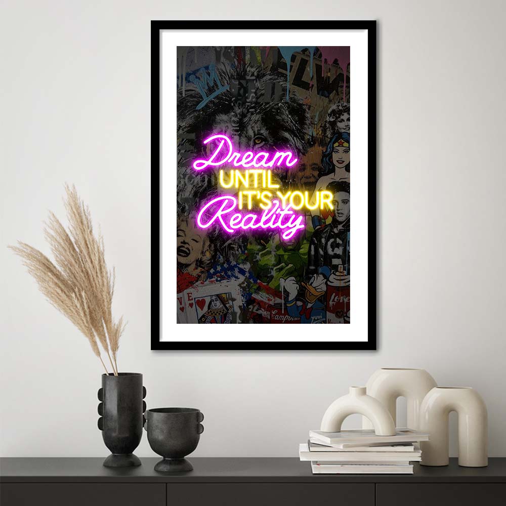 Dream Until It's Your Reality, Colorful Graffiti Painting Art, Framed Art Print, Luxury Pictures Framed, White Border