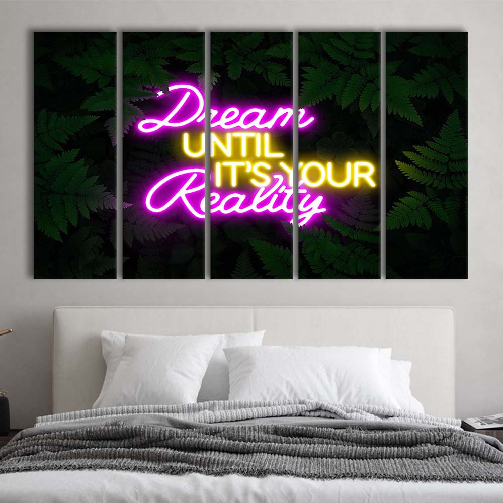 Dream Until It'S Your Reality Neon Signs Art Print, Extra Large 5 Panels Multi Canvas Print Wall Art, Home Decor