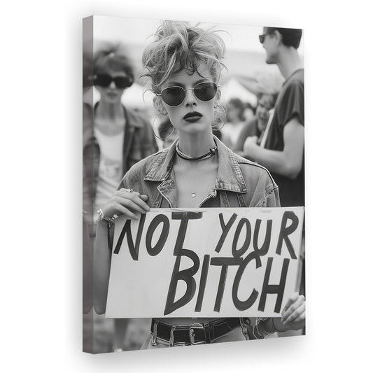 Feminist Canvas Print Wall Art, Not Your Bitch, Women's Rights Movement, Black and White, Vintage Canvas