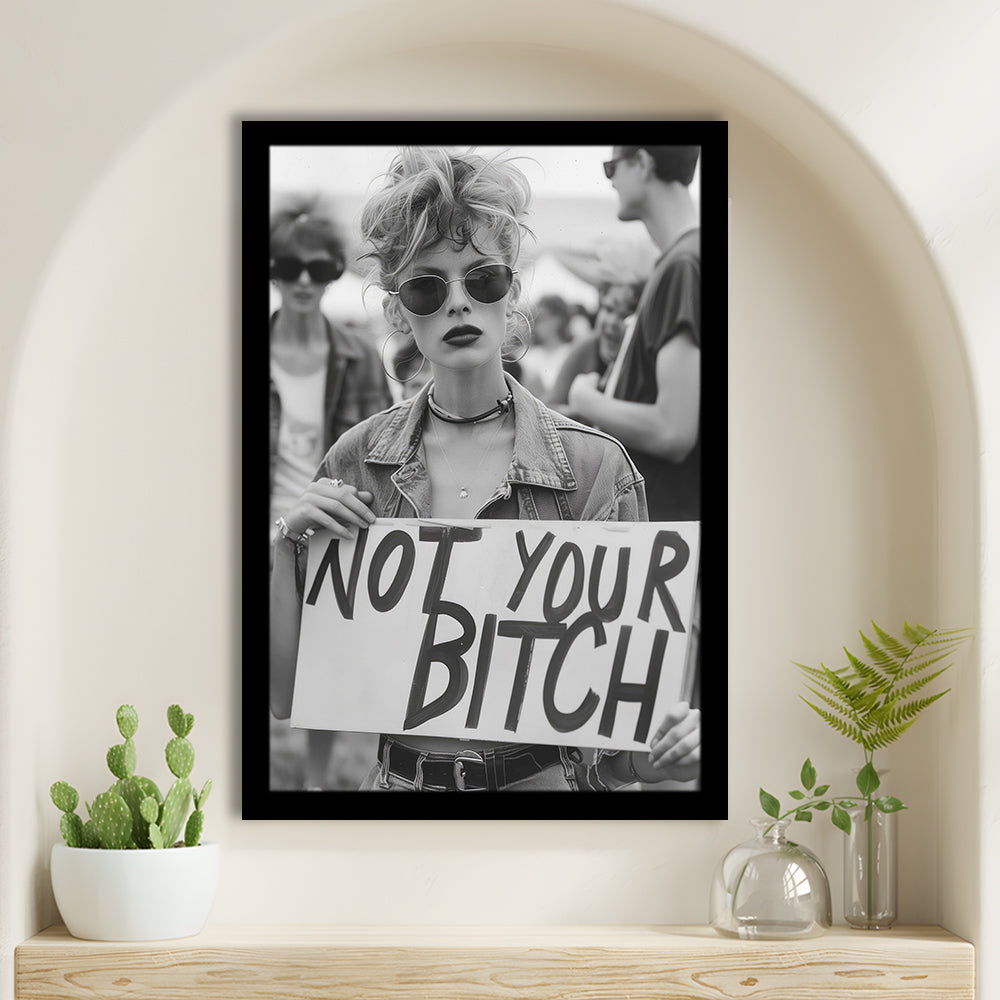 Feminist Framed Art Print Wall Decor, Not Your Bitch, Women's Rights Movement, Black and White, Vintage Art Print