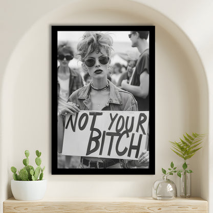 Feminist Framed Art Print Wall Decor, Not Your Bitch, Women's Rights Movement, Black and White, Vintage Art Print
