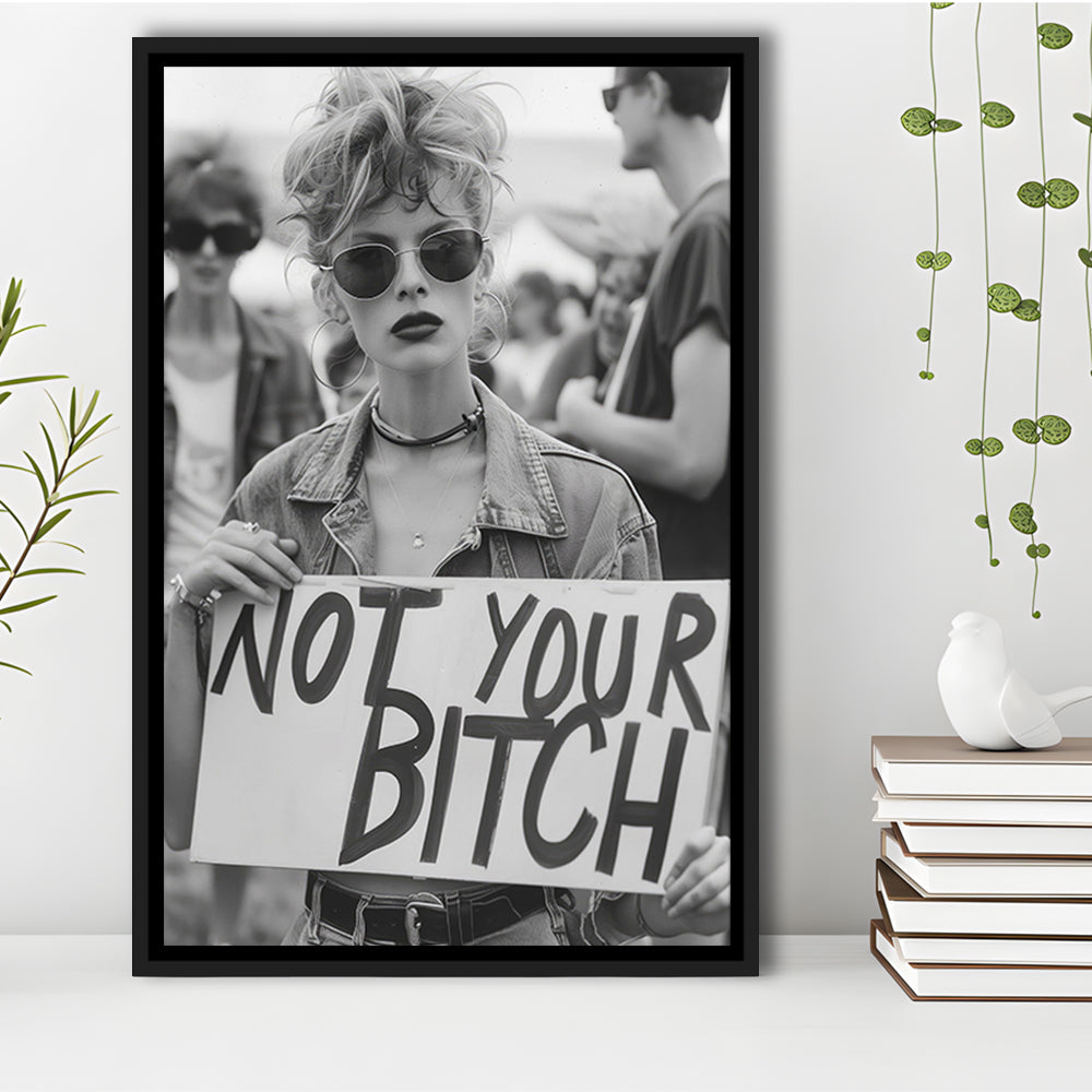 Feminist Framed Canvas Print Wall Art, Not Your Bitch, Women's Rights Movement, Black and White, Vintage Canvas
