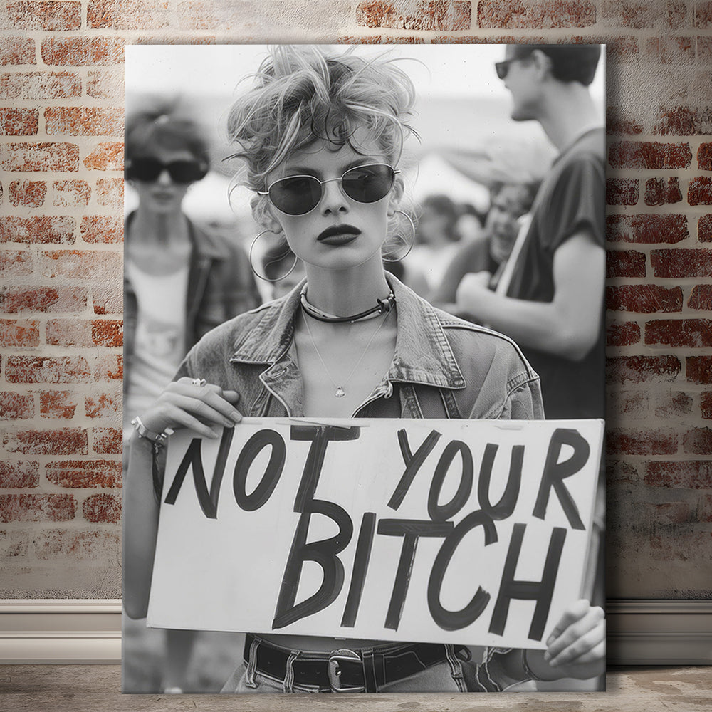 Feminist Canvas Print Wall Art, Not Your Bitch, Women's Rights Movement, Black and White, Vintage Canvas