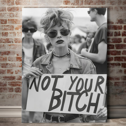 Feminist Canvas Print Wall Art, Not Your Bitch, Women's Rights Movement, Black and White, Vintage Canvas