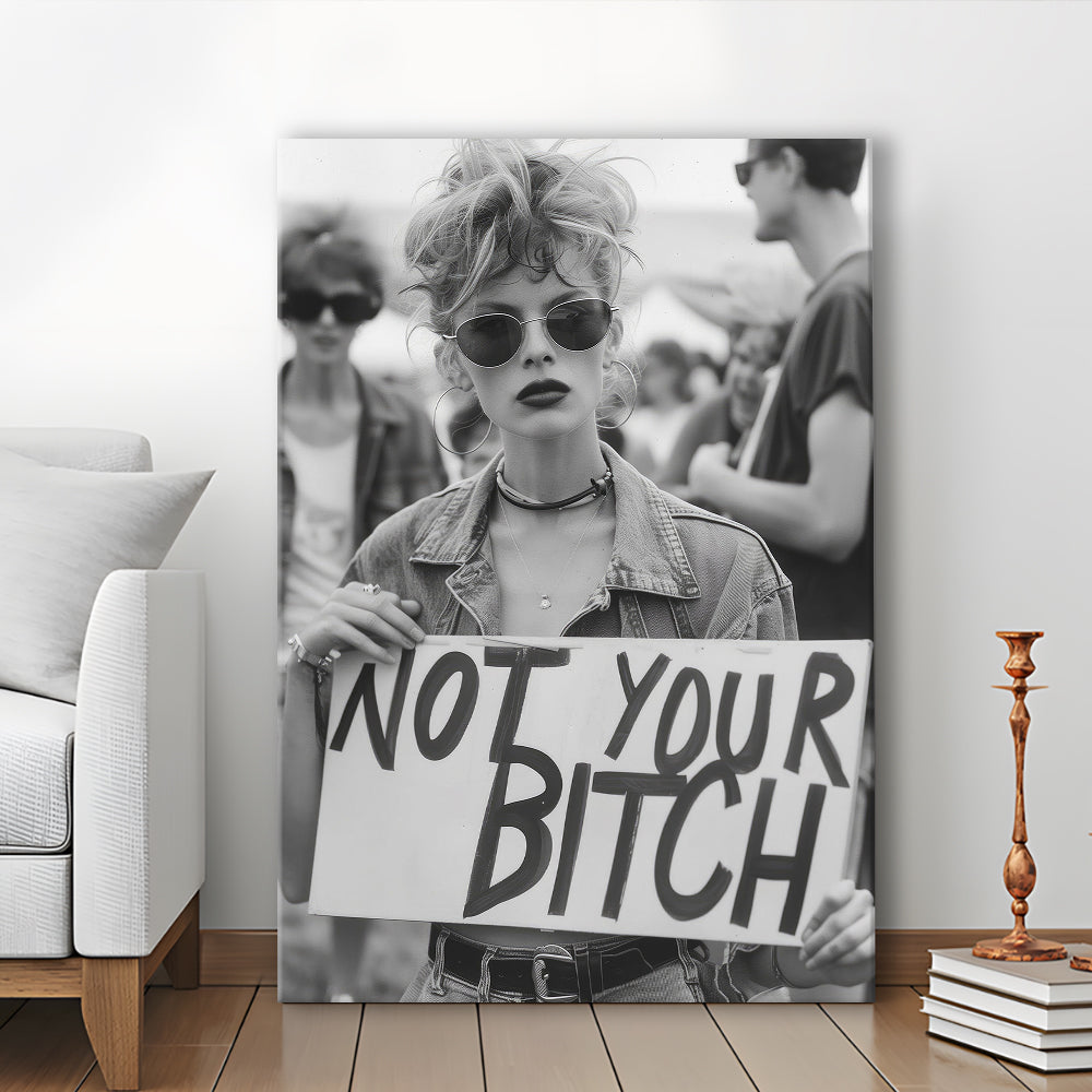 Feminist Canvas Print Wall Art, Not Your Bitch, Women's Rights Movement, Black and White, Vintage Canvas