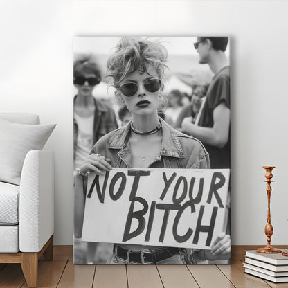 Feminist Canvas Print Wall Art, Not Your Bitch, Women's Rights Movement, Black and White, Vintage Canvas